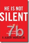 He is not silent